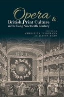 Opera and British Print Culture in the Long Nineteenth Century 1638040427 Book Cover