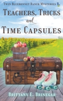 Teachers, Tricks, and Time Capsules B0BSVRS2R3 Book Cover