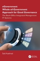 Egovernment Whole-Of-Government Approach for Good Governance: The Back-Office Integrated Management It Systems 1032610832 Book Cover