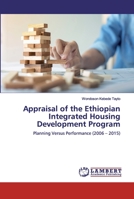 Appraisal of the Ethiopian Integrated Housing Development Program 6139845289 Book Cover