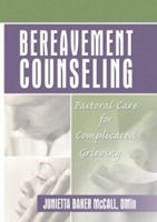 Bereavement Counseling. Routledge. 2004. 0789017849 Book Cover