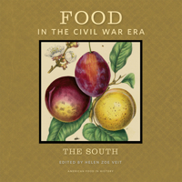 Food in the Civil War Era: The South 1611861640 Book Cover
