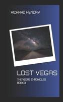 LOST VEGAS: The Vegas Chronicles book 3 1090327994 Book Cover