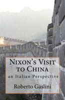 Nixon's Visit to China: an Italian Perspective 1537201514 Book Cover