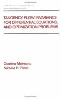 Tangency, Flow Invariance for Differential Equations, and Optimization Problems (Pure and Applied Mathematics (Marcel Dekker)) 0824773411 Book Cover