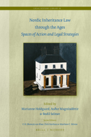 Nordic Inheritance Law Through the Ages : Spaces of Action and Legal Strategies 900442735X Book Cover