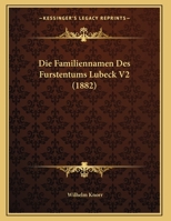Die Familiennamen Des Furstentums Lubeck V2 1162495308 Book Cover