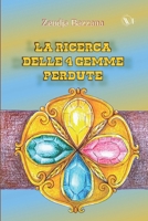 LA RICERCA DELLE 4 GEMME PERDUTE (Italian Edition) B0DNPTR4N7 Book Cover