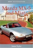 Mazda MX-5 and Miata, Nineteen eighty nine-nineteen ninty nine (MRP Autoguide) 1899870423 Book Cover