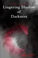 Lingering Shadow of Darkness 0986390941 Book Cover