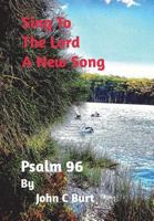Sing To The Lord A New Song 138822772X Book Cover
