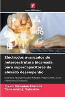 Eléctrodos avançados de heteroestrutura bicamada para supercapacitores de elevado desempenho 6209427731 Book Cover