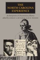 North Carolina Experience: An Interpretive and Documentary Approach 0807841242 Book Cover