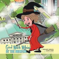 Good Witch Wilma at the Museum 149310568X Book Cover