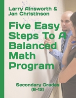Five Easy Steps To A Balanced Math Program: Secondary Grades (6-12) ("Timeless" Practices to Improve Teaching & Learning) B09SP2QR96 Book Cover