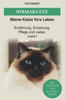 Birma Katze: Die heilige Birma Katze - Ern�hrung, Erziehung, Pflege und vieles mehr! B08HTM7WL5 Book Cover