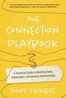 The Connection Playbook: A Practical Guide to Building Deep, Meaningful, Harmonious Relationships B0CGGR3L5F Book Cover