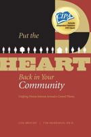 Put the HEART Back in Your Community: Unifying Diverse Interests Around a Central Theme 0979393310 Book Cover