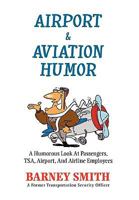 Airport & Aviation Humor 1453535225 Book Cover