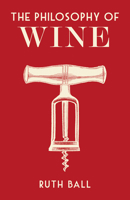 The Philosophy of Wine 0712352783 Book Cover