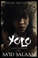 Yolo: The Lovely Little Lunatic 150241273X Book Cover