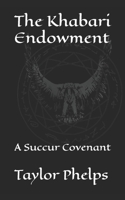 The Khabari Endowment: A Succur Covenant B0G32S6NS4 Book Cover