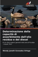 Determinazione della capacità di assorbimento dell'olio residuo e del diesel 620376700X Book Cover