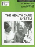 The Health Care System 1414407610 Book Cover