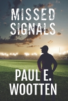 Missed Signals: A Novel About Life, Love, Loss, and Football 0997915765 Book Cover