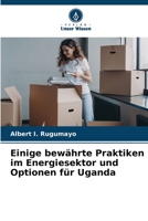 Einige bewährte Praktiken im Energiesektor und Optionen für Uganda (German Edition) 6206519791 Book Cover