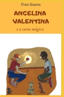 Angelina Valentina e a coroa m�gica B083XX4DNX Book Cover