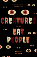 Beasts That Eat People: Why Wild Animals Might Eat You 1684813719 Book Cover