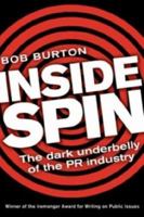 Inside Spin: The Dark Underbelly of the PR Industry 1741752175 Book Cover