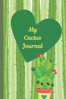 My Cactus Journal: Succulent Indoor Garden  | Succulent | Feather | Cacti Nature | Prairie | Hardy Radial Spines | Gift for Cactus Lovers 1695851269 Book Cover