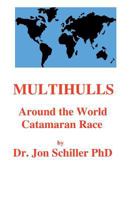 Multihulls: Around the World Catamaran Race 1475236824 Book Cover