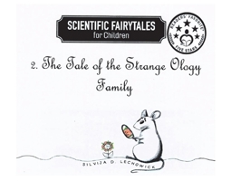 The Tale of the Strange Ology Family: 2. the Tale of the Strange Ology Family 0998992933 Book Cover