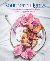 Southern Lights: Easier, Lighter, and Better-for-You Recipes from the South 1423661478 Book Cover