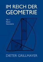 Im Reich der Geometrie: Teil I: Ebene Geometrie 3837023354 Book Cover