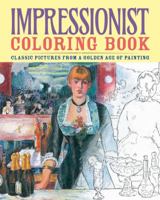 Impressionist Coloring Book: Classic Pictures from a Golden Age of Painting 0785830448 Book Cover