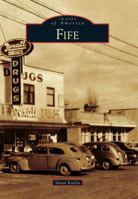 Fife (Images of America: Washington) 0738588946 Book Cover
