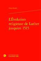 L'evolution Religieuse De Luther Jusqu'en 1515 (Etudes D'histoire Et De Philosophie Religieuses, 1) 2406160963 Book Cover