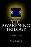 The Awakening Trilogy: Salvation 149546895X Book Cover