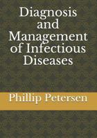 Diagnosis and Management of Infectious Diseases 1092516689 Book Cover