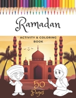 Ramadan Activity & Coloring Book: A Fun And Simple Islamic Coloring Book For Muslim Kids Aged 6-12 Idea To Celebrate The Holy Month B0923WJ68D Book Cover