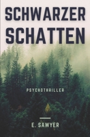 Schwarzer Schatten: Psychothriller B0BNH11ZS2 Book Cover