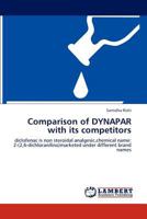 Comparison of DYNAPAR with its competitors: diclofenac is non steroidal analgesic,chemical name: 2-(2,6-dichloranilino)marketed under different brand names 3847336118 Book Cover