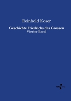 Geschichte Friedrichs Des Grossen 3956103572 Book Cover