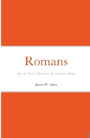 Romans: Apostle Paul's Epistle to the church at Rome 1678076007 Book Cover