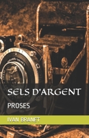 Sels D'argent : Proses 1730814859 Book Cover