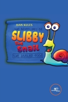 The Adventures of Slibby the Snail B09YHBDLTX Book Cover
